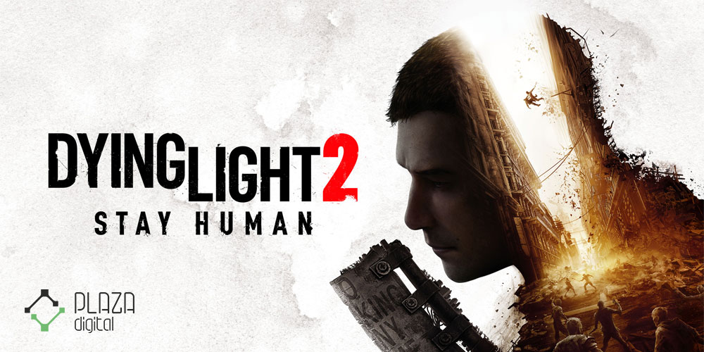 Dying Light 2 Stay Human